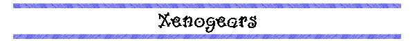 Xenogears